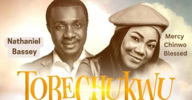 Nathaniel Bassey - Tobechukwu (Praise God) Ft Mercy Chinwo