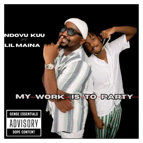 AUDIO Ndovu Kuu - My Work is to Party Ft Lil Maina MP3 DOWNLOAD