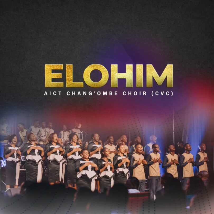 AUDIO AIC Chang’ombe Choir (CVC) – Elohim MP3 DOWNLOAD