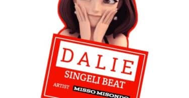 AUDIO Misso Misondo – Dalie singeli beat MP3 DOWNLOAD