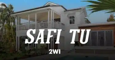 AUDIO 2wi - Safi Tu MP3 DOWNLOAD