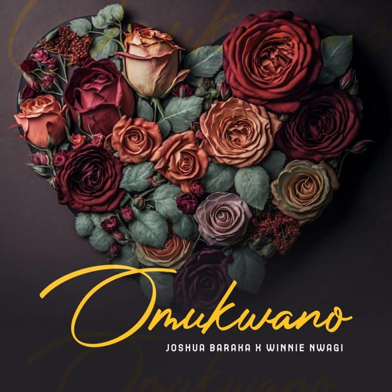 AUDIO Joshua Baraka - Omukwano (Love) ft. Winnie Nwagi MP3 DOWNLOAD