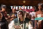 AUDIO Soundkraft - Tiktoker ft. Gody Tennor x Tipsy Gee x Kappy MP3 DOWNLOAD