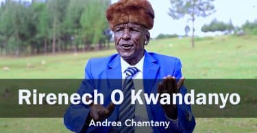 AUDIO Andrea Chamtany - Rirenech O Kwandanyo MP3 DOWNLOAD