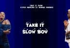 AUDIO Vyper Ranking ft Winnie nwagi - Take it Slow MP3 DOWNLOAD