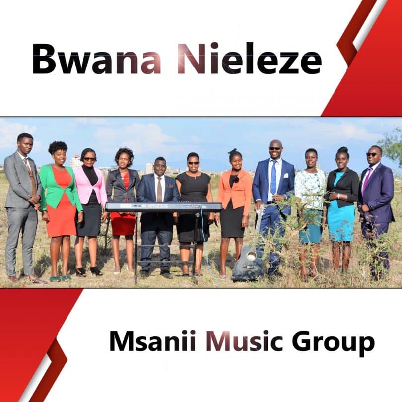 AUDIO Msanii Music Group - BWANA NIELEZE MP3 DOWNLOAD