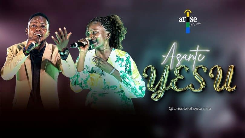 AUDIO Arise Tz Lets Worship – Asante Yesu MP3 DOWNLOAD