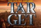 AUDIO Fido Vato Ft Chidi Benz - Target MP3 DOWNLOAD