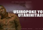 AUDIO Annoint Amani - USIROPOKE YOTE UTANIHITAJI MP3 DOWNLOAD