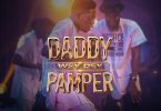 AUDIO Moses Bliss - Daddy Wey Dey Pamper Ft Lyrical Hi MP3 DOWNLOAD