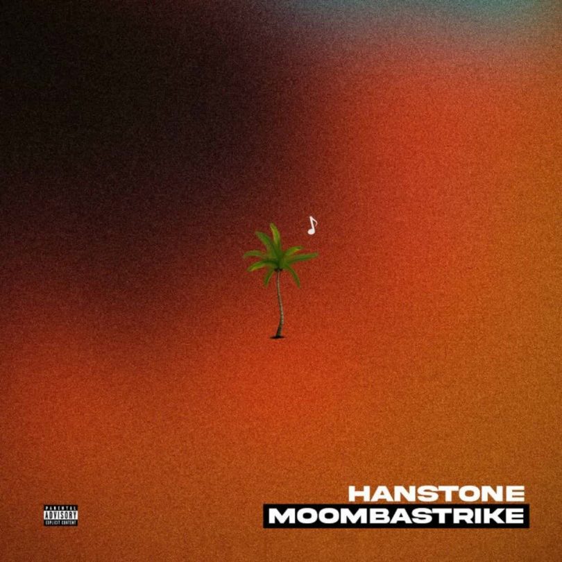 AUDIO Hanstone – Moombastrike MP3 DOWNLOAD