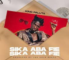 AUDIO King Paluta - Sika Aba Fie MP3 DOWNLOAD