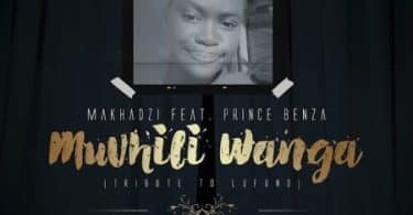 AUDIO Makhadzi – Muvhili Wanga Ft Prince Benza MP3 DOWNLOAD