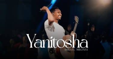 AUDIO Israel Mbonyi - Yanitosha MP3 DOWNLOAD