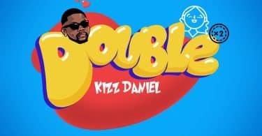 Listen to Kizz Daniel - Double