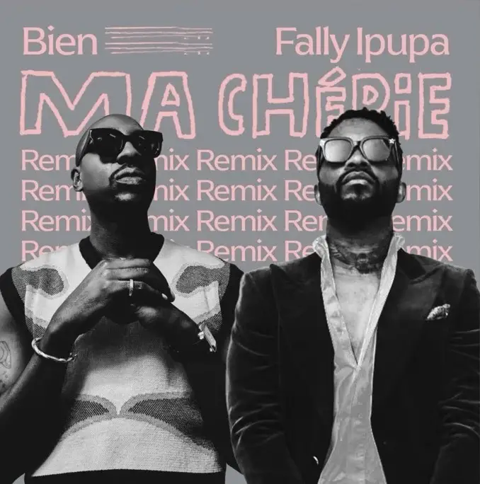 AUDIO Bien Ft Fally Ipupa - Ma Cherie (Remix) MP3 DOWNLOAD