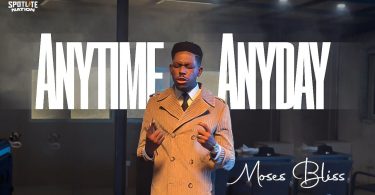 VIDEO: Moses Bliss - Anytime Anyday