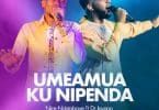 AUDIO Nice Ndatabaye Ft Dr ipyana - Umeamua Kunipenda MP3 DOWNLOAD