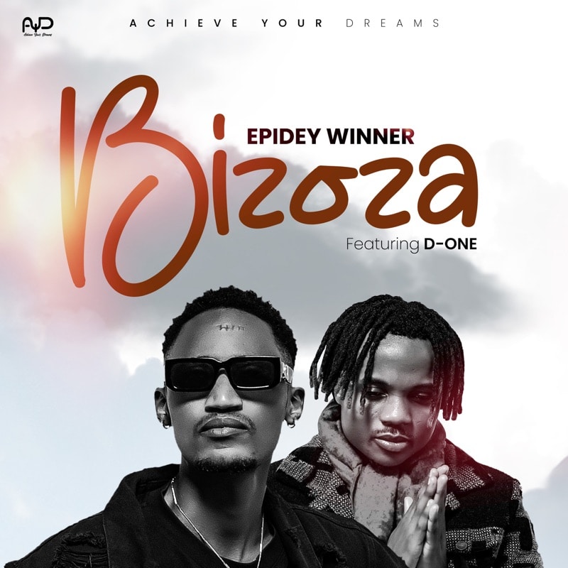 AUDIO Epidey Winner Ft D-One - Bizoza MP3 DOWNLOAD