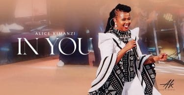 AUDIO Alice Kimanzi - In You MP3 DOWNLOAD