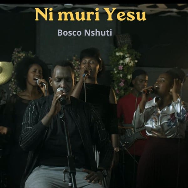 AUDIO Bosco Nshuti - Ni Muri Yesu MP3 DOWNLOAD