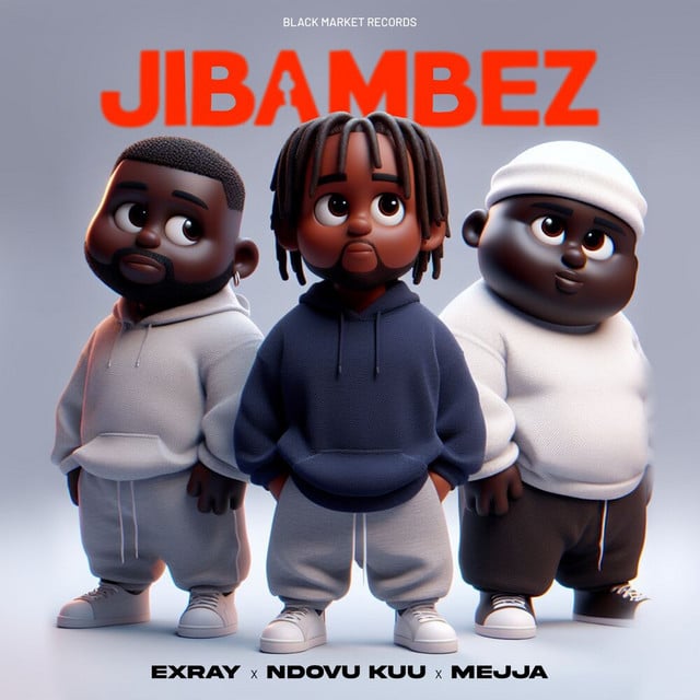 AUDIO Exray Taniua, Ndovu Kuu, Mejja - JIBAMBEZ MP3 DOWNLOAD