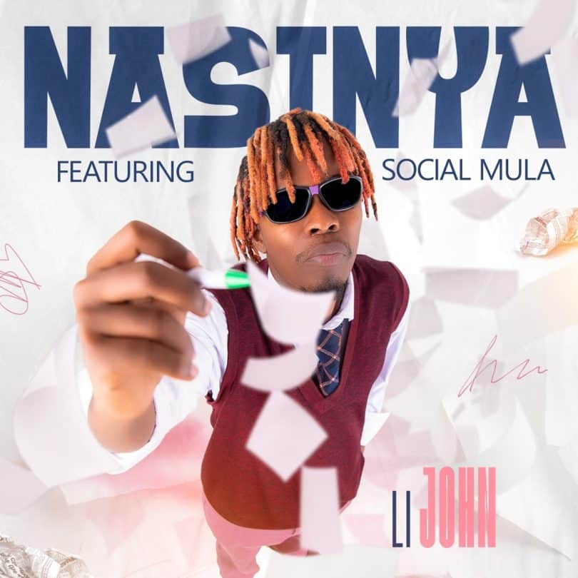 AUDIO Li john - Nasinya Ft Social Mula MP3 DOWNLOAD