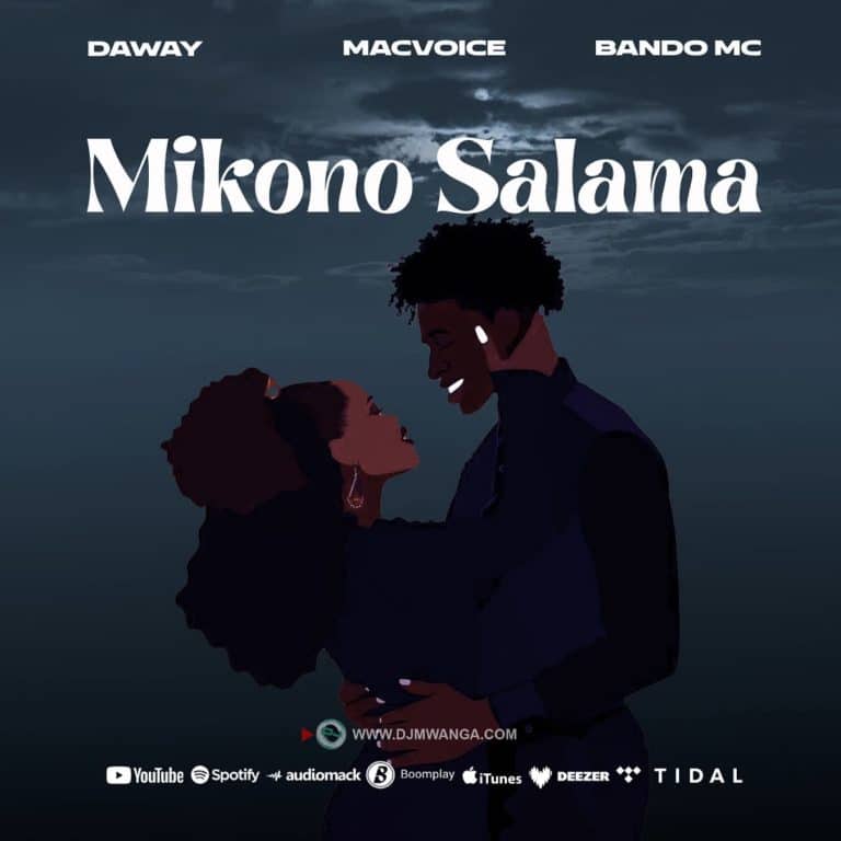 AUDIO Daway Ft Macvoice X Bando - Mikono Salama MP3 DOWNLOAD