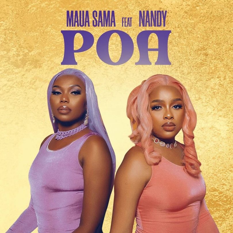 AUDIO Maua Sama Ft. Nandy – Poa MP3 DOWNLOAD