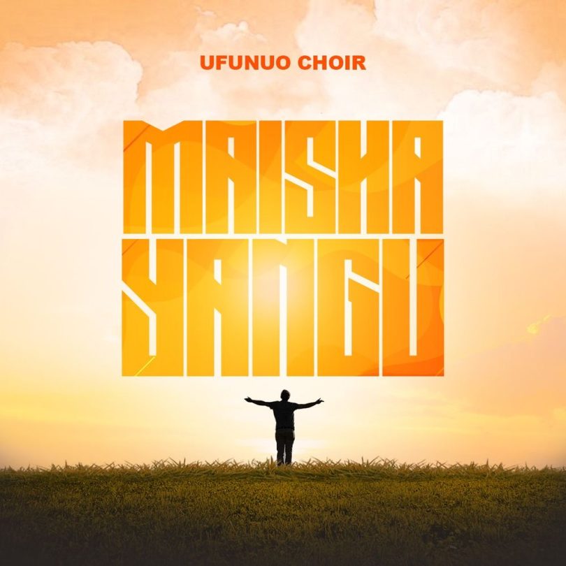 AUDIO Ufunuo Choir - Maisha Yangu MP3 DOWNLOAD