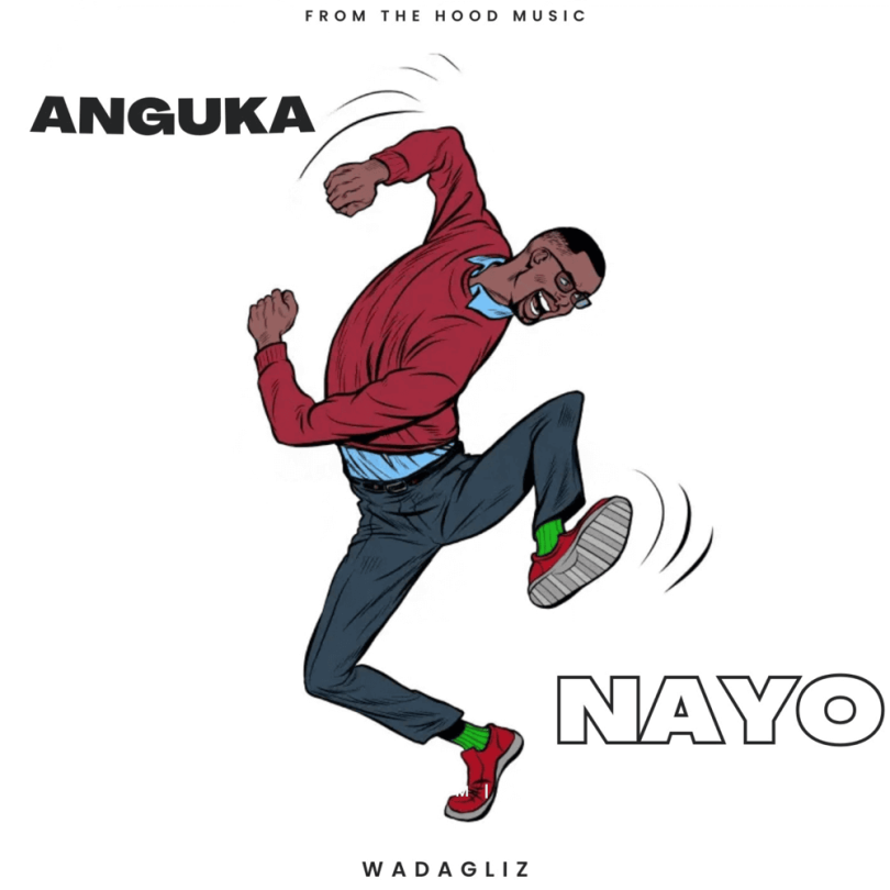 AUDIO Wadagliz KE - Anguka Nayo MP3 DOWNLOAD