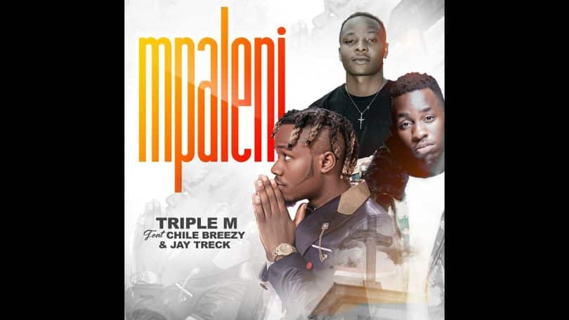 AUDIO Triple M Ft Jay Trek X Chile Breezy - Mpaleni MP3 DOWNLOAD