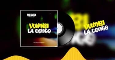 AUDIO Mo Dazen - Vumbi La Kongo MP3 DOWNLOAD