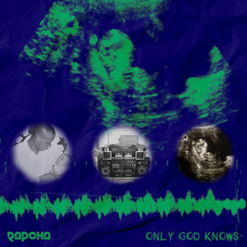 AUDIO Rapcha - Only God Knows MP3 DOWNLOAD