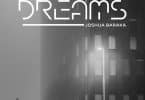 AUDIO Joshua Baraka - Dreams MP3 DOWNLOAD