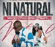 AUDIO Macky 2 Ft Yo Maps - Ni Natural MP3 DOWNLOAD