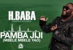 AUDIO H. Baba – PAMBA JIJI MP3 DOWNLOAD