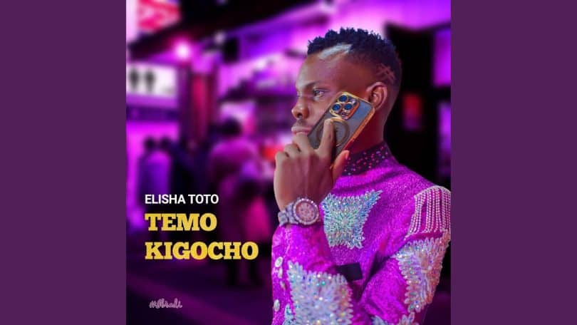 AUDIO Elisha Toto - Temo Kigocho MP3 DOWNLOAD