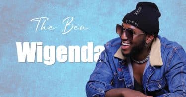 AUDIO The Ben – Wigenda MP3 DOWNLOAD