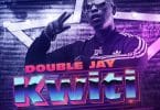 AUDIO Double Jay – KWITI KWITI MP3 DOWNLOAD