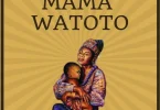 AUDIO Les Wanyika – Mama Watoto MP3 DOWNLOAD