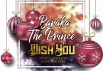 AUDIO Barakah The Prince – Wish You MP3 DOWNLOAD