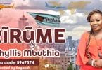 AUDIO Phyllis Mbuthia - Rirume MP3 DOWNLOAD