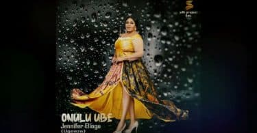 AUDIO Jennifer Eliogu - Onulu Ube (Nwanne) MP3 DOWNLOAD