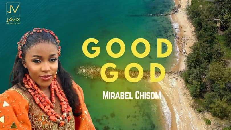 AUDIO Mirabel Chisom-Good God MP3 DOWNLOAD