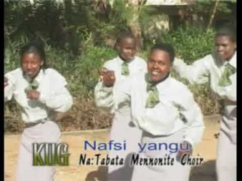 AUDIO Tabata mennonite choir Nafsi -Yangu MP3 DOWNLOAD