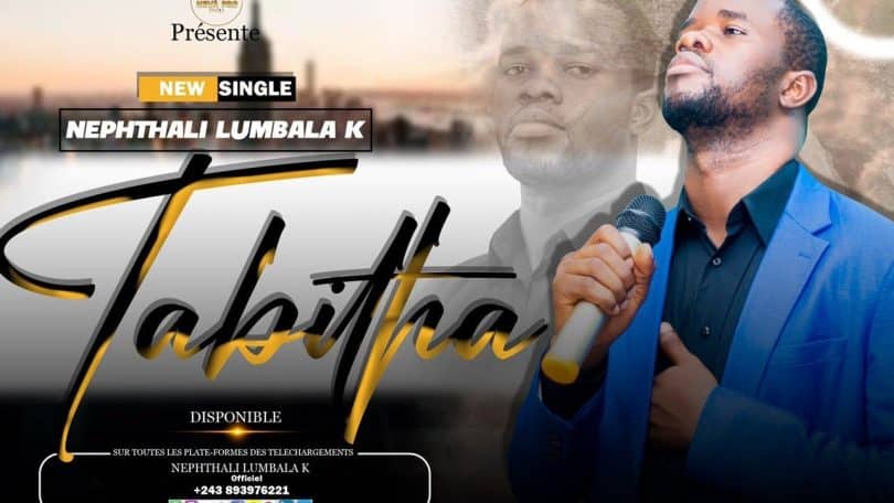 AUDIO Nephthali Lumbala K - Tabitha MP3 DOWNLOAD