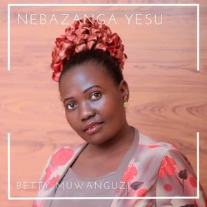 AUDIO Betty Muwanguzi – Webale kuba Nange MP3 DOWNLOAD