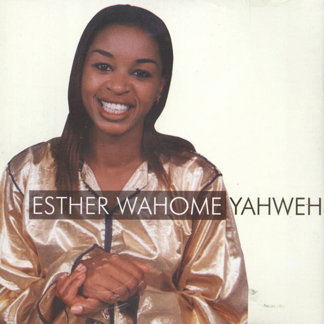 AUDIO Esther Wahome – YAHWEH MP3 DOWNLOAD