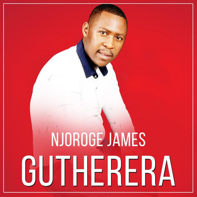 AUDIO Paul Njoroge – Gutherera MP3 DOWNLOAD